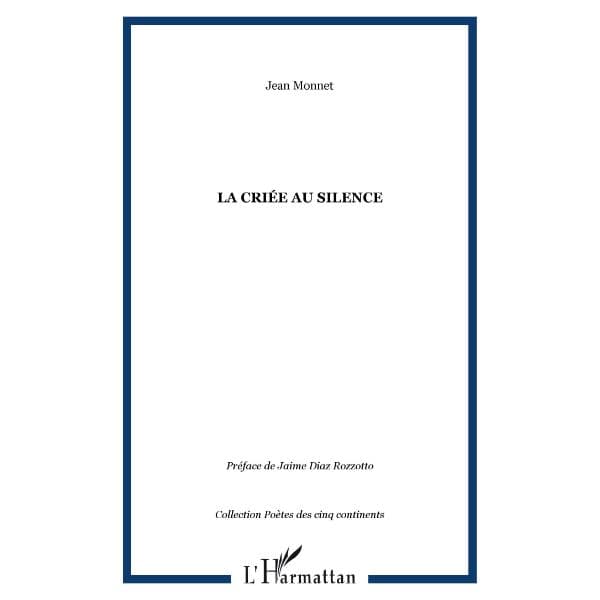 La Criée au Silence de Jean Monnet
