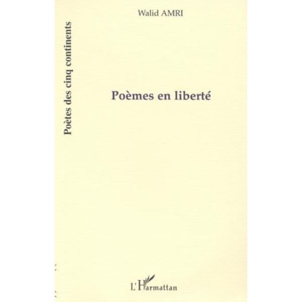 Poèmes en Liberté de Walid Amri