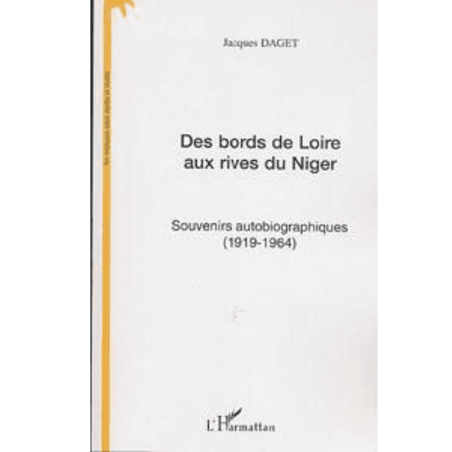 Des Bords de Loire Aux Rives du Niger