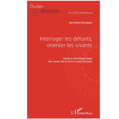 Interroger les Défunts Orienter les Vivants