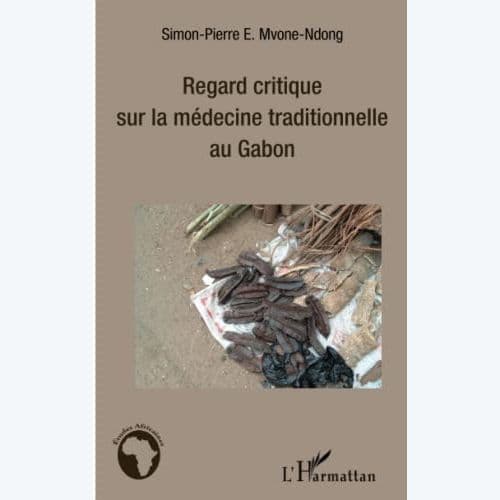 Regard Critique Sur La Médecine Traditionnelle Au Gabon