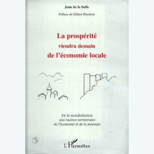 La Prospérité viendra demain de l'économie locale