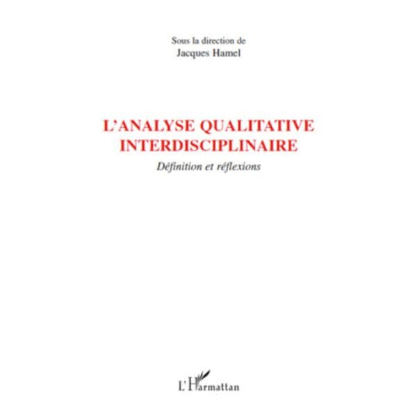 L’Analyse Qualitative Interdisciplinaire (Définition Et Réflexions)