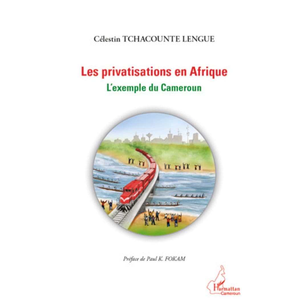 LES PRIVATISATIONS EN AFRIQUE : L'exemple du Cameroun